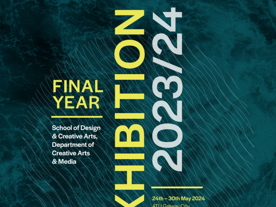ATU Galway City Final Year Art Exhibition 2023-24